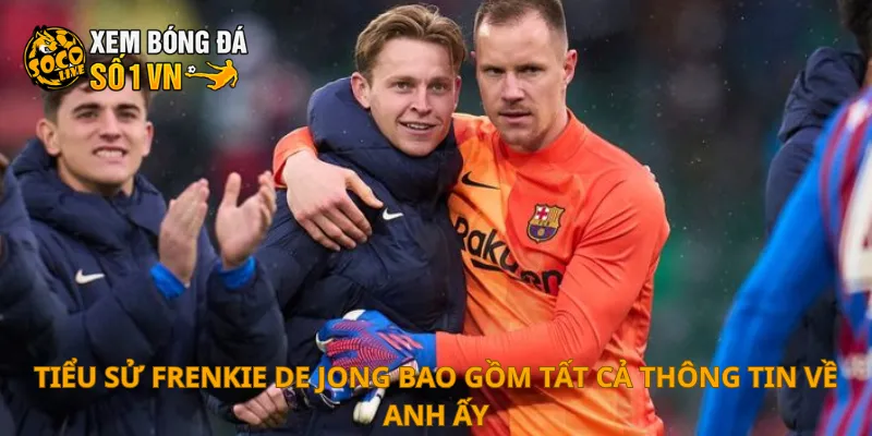 Tiểu Sử Frenkie De Jong 1 Tiểu sử Frenkie de Jong bao gồm tất cả thông tin về anh ấy